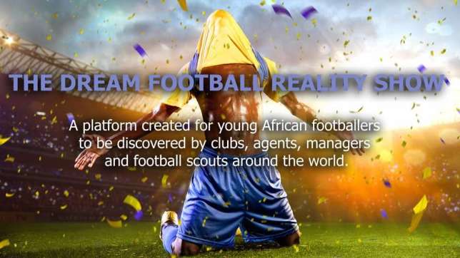 #DreamFootballShow: Registration has begun for 'The Dream Football Reality Show'