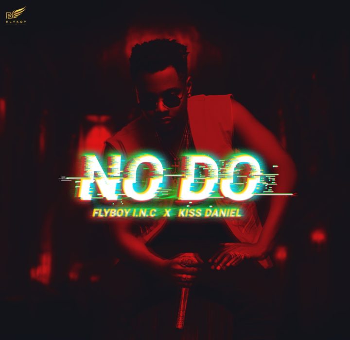 Flyboi-I.N.C-Kiss-Daniel-No-Do-720x701